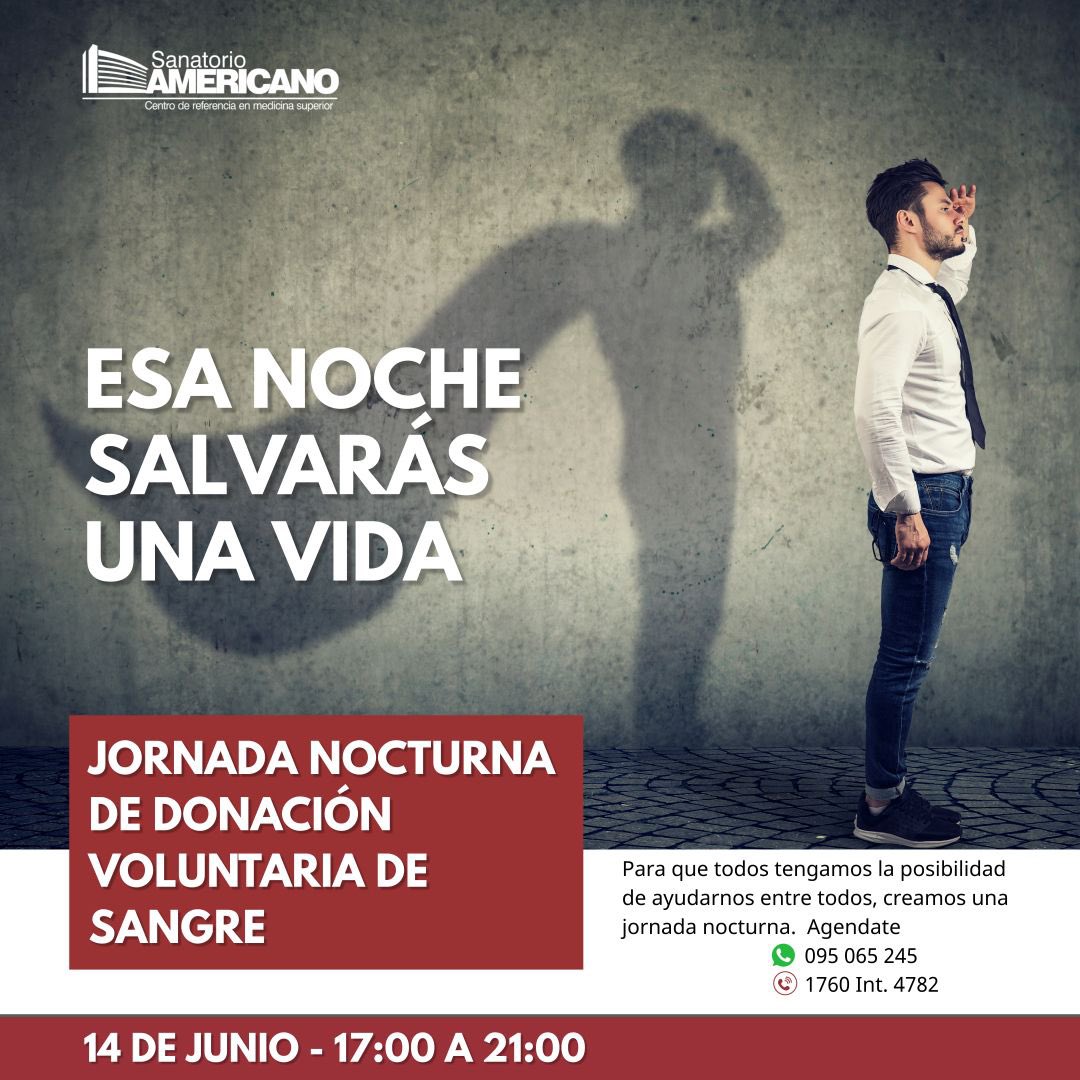 El miércoles 14 de junio realizaremos una jornada nocturna de donación voluntaria de sangre, para que todos podamos ayudarnos entre todos.
Esa noche, salvá una vida!
Agendate vía WhatsApp al 095065245 o llamando al 1760 Int 4782 en el Banco de Sangre del Sanatorio Americano.