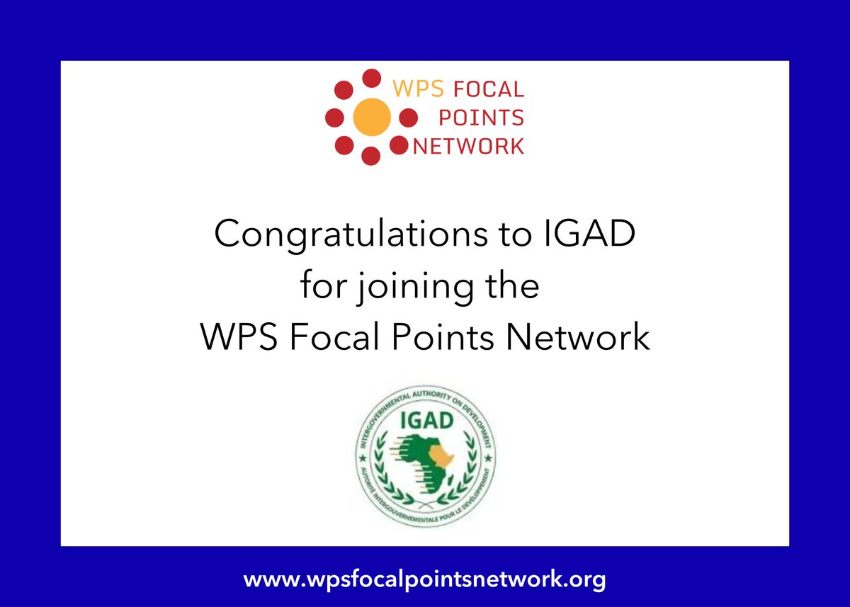 🤝A warm welcome to the Intergovernmental Authority on Development (IGAD) @igadsecretariat to the <a href="/WPSFocalPoints/">WPS Focal Points Network</a>!