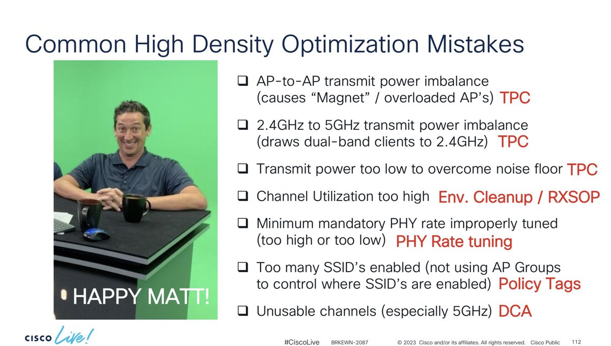 Common #WiFi High-Density Designs Mistakes
⚡️TxPower imbalance between neighbour APs/bands
⚡️aggressive RX-SOP
⚡️low MBR
⚡️Unusable channels
#CiscoLive BRKEWN-2087 <a href="/matt13232/">Matt Swartz</a> <a href="/suhr/">Josh Suhr</a>