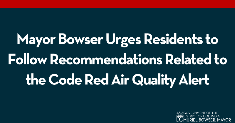 MayorBowser's tweet photo. Smoke from Canadian wildfires is causing unhealthy air quality in the Washington, DC area and the northeast US. This problem is likely to continue or worsen through Friday.

We urge residents and visitors to follow precautions related to the “Code Red” air quality alert.
