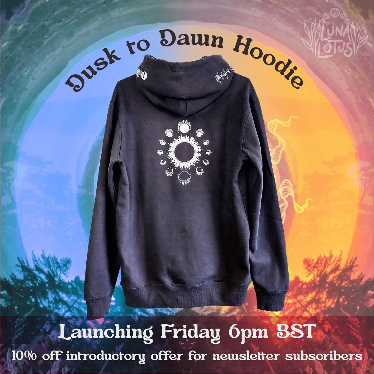lunalotusuk's tweet photo. ☀️I’m delighted to introduce my new Dusk to Dawn hoodies! Launching this Friday at 6pm BST, with an introductory 10% discount as a thanks for my newsletter subscribers. https://t.co/VXP4mkjBIa