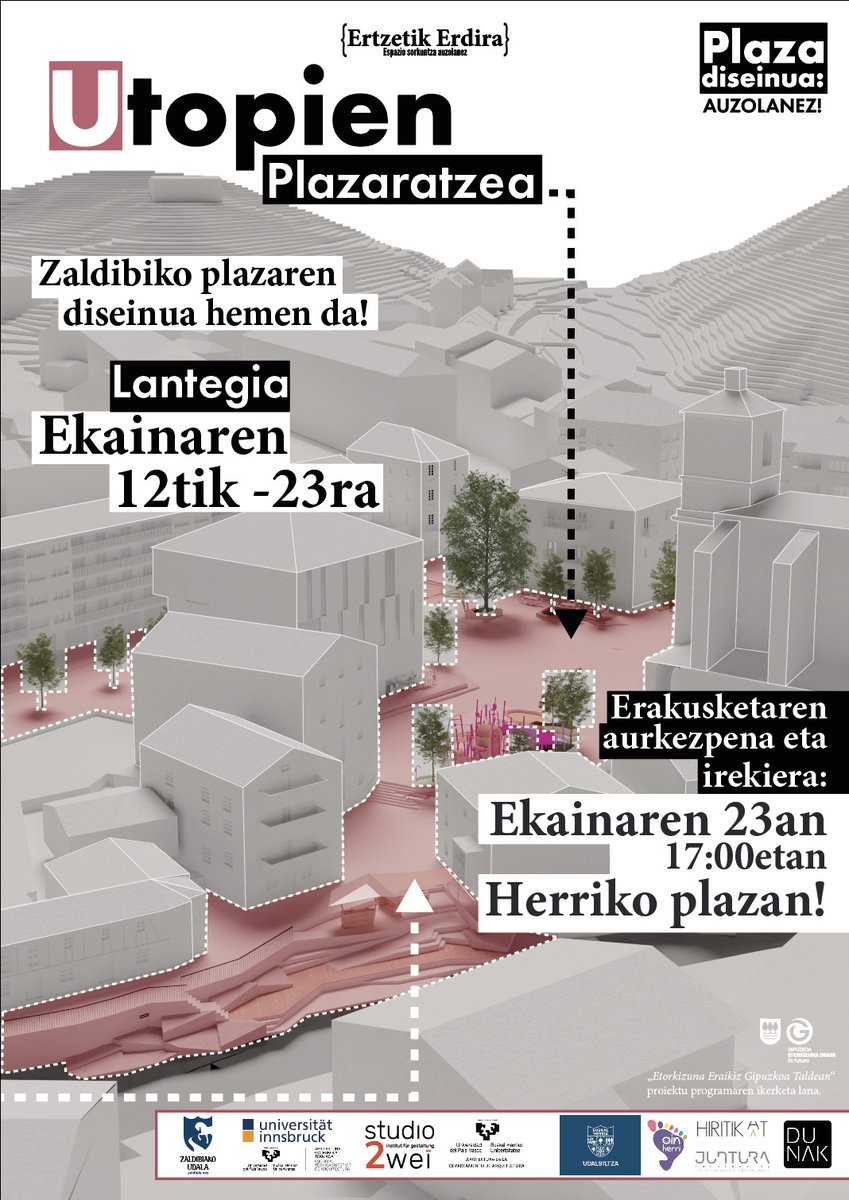 "Martxa baten lehen notak"bezala prozesu honen azken pausuak datoz:
#ertzetikerdira azken nazioarteko arkitektura lantegi - erakusketarekin hemen da! 
<a href="/zaldibiaeus/">Zaldibiako Udala</a> en ekainaren 12tik-23ra "Utopien Plazaratzea! <a href="/studio_zwei/">Institut für Gestaltung / Studio2</a> / <a href="/upvehu/">UPV/EHU</a> elkarlanean- animatu eta gerturatu ezagutzera!
