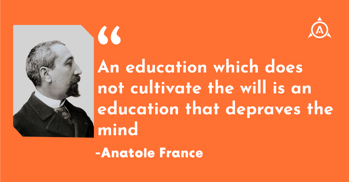 An education which does not cultivate the will is an education that depraves the mind - Anatole France 😊

#anatolefrance #ankidyne #quotes #educationquotes