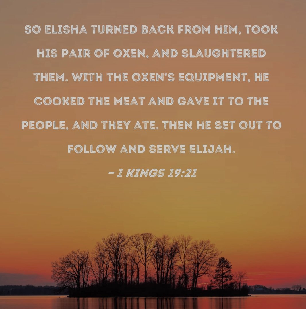 Elisha kissed his mother and father goodbye, burned the plow and cooked his oxen; he left everything to follow and become a servant.  #Godfirst #servantheart #YesLord #followHim #ElishasCall