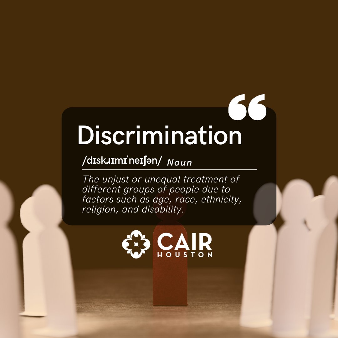 If you or anyone you know has faced discrimination, contact CAIR-Houston #CAIRHoustoncares #WOTD
