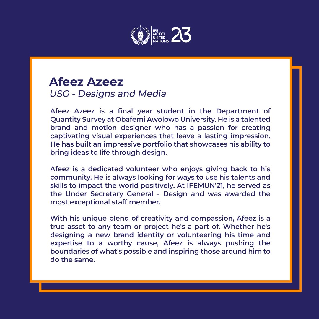 UNVEILING THE IFEMUN'23 SENIOR SECRETARIAT💥

MEET AFEEZ AZEEZ @omo_provost

OUR USG DESIGNS AND MEDIA

#IFEMUN23
#YOUTHPEACEANDSECURITY.