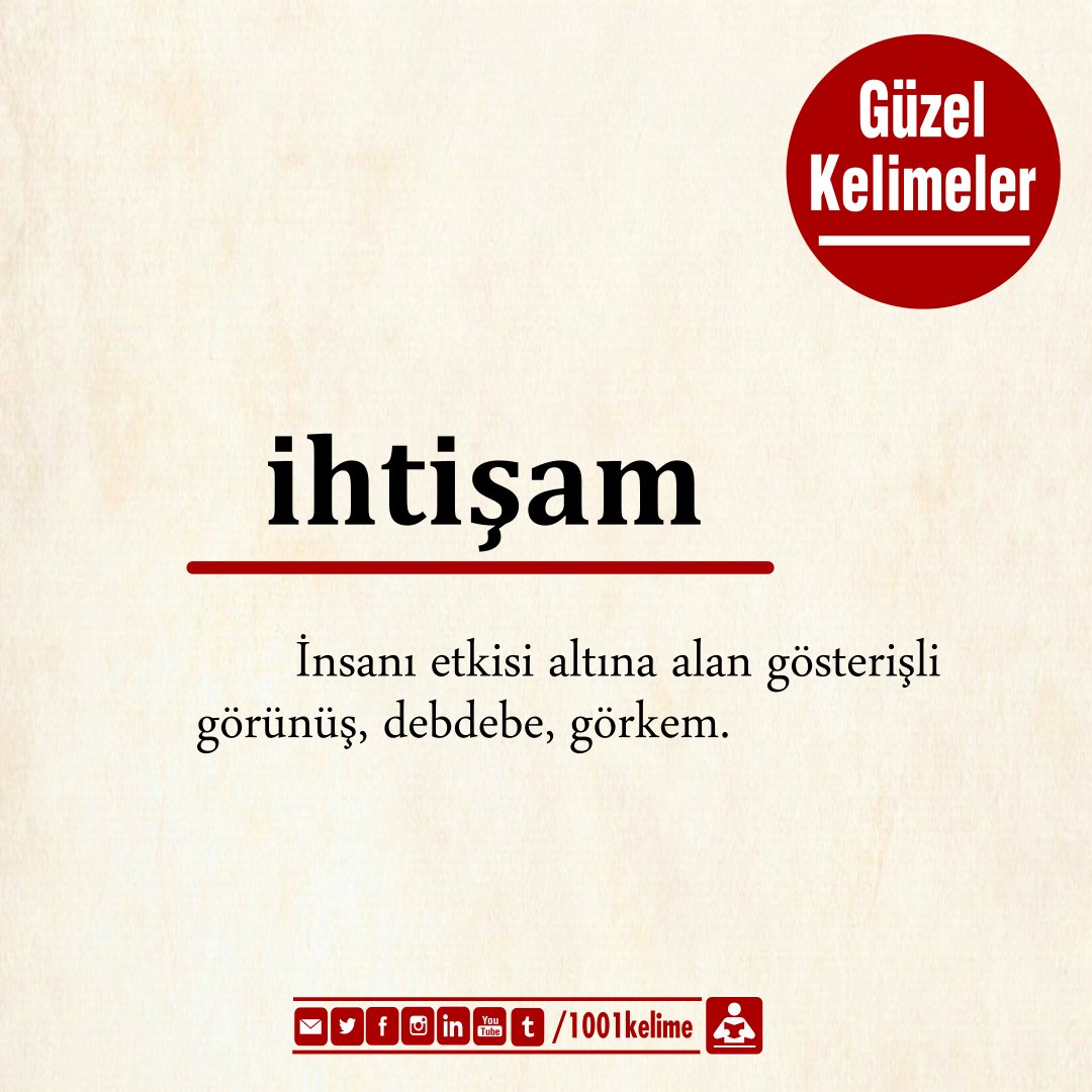 #gününkelimesi 

#ihtişam : İnsanı etkisi altına alan gösterişli görünüş, debdebe, görkem

#güzelkelimeler