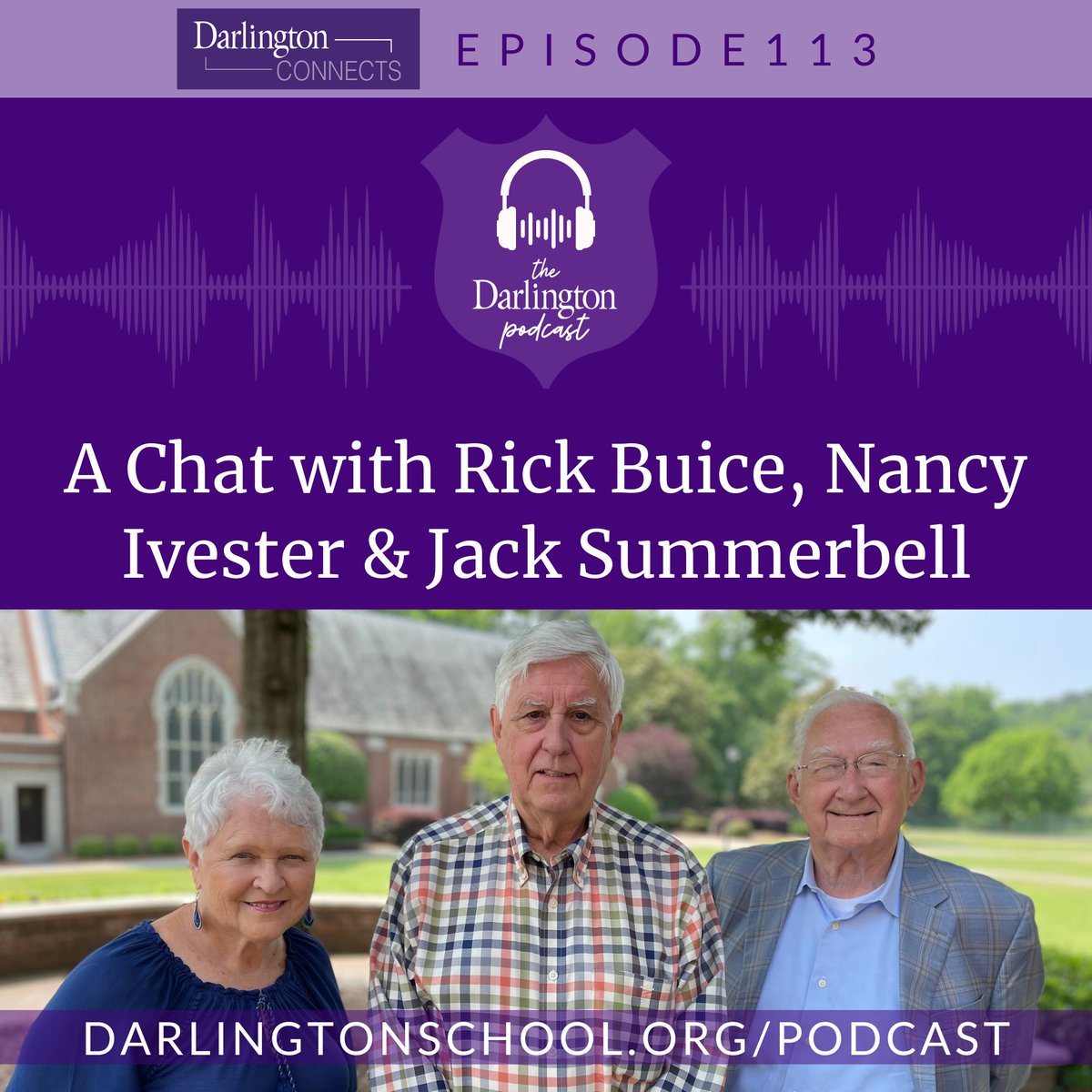 In this episode, Director of Alumni Relations Vicki Vincent chats with esteemed former faculty members Rick Buice, Nancy Ivester and Jack Summerbell, who share memories of their time at Darlington.

LISTEN &amp; SUBSCRIBE: darlingtonschool.org/6395858