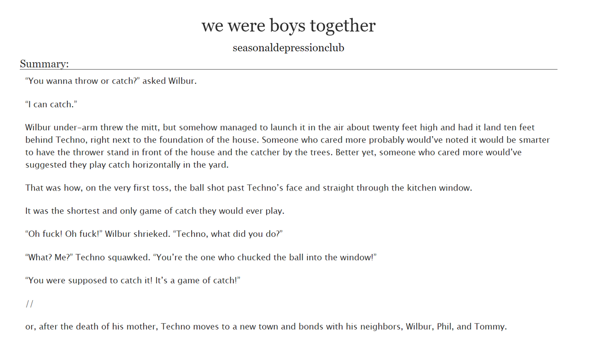 new fic 'we were boys together'
-twinsduo-centric with a healthy dose of equal SBI
-techno ANST
-family fluff and coming-of-age story
link in replies :]]]]