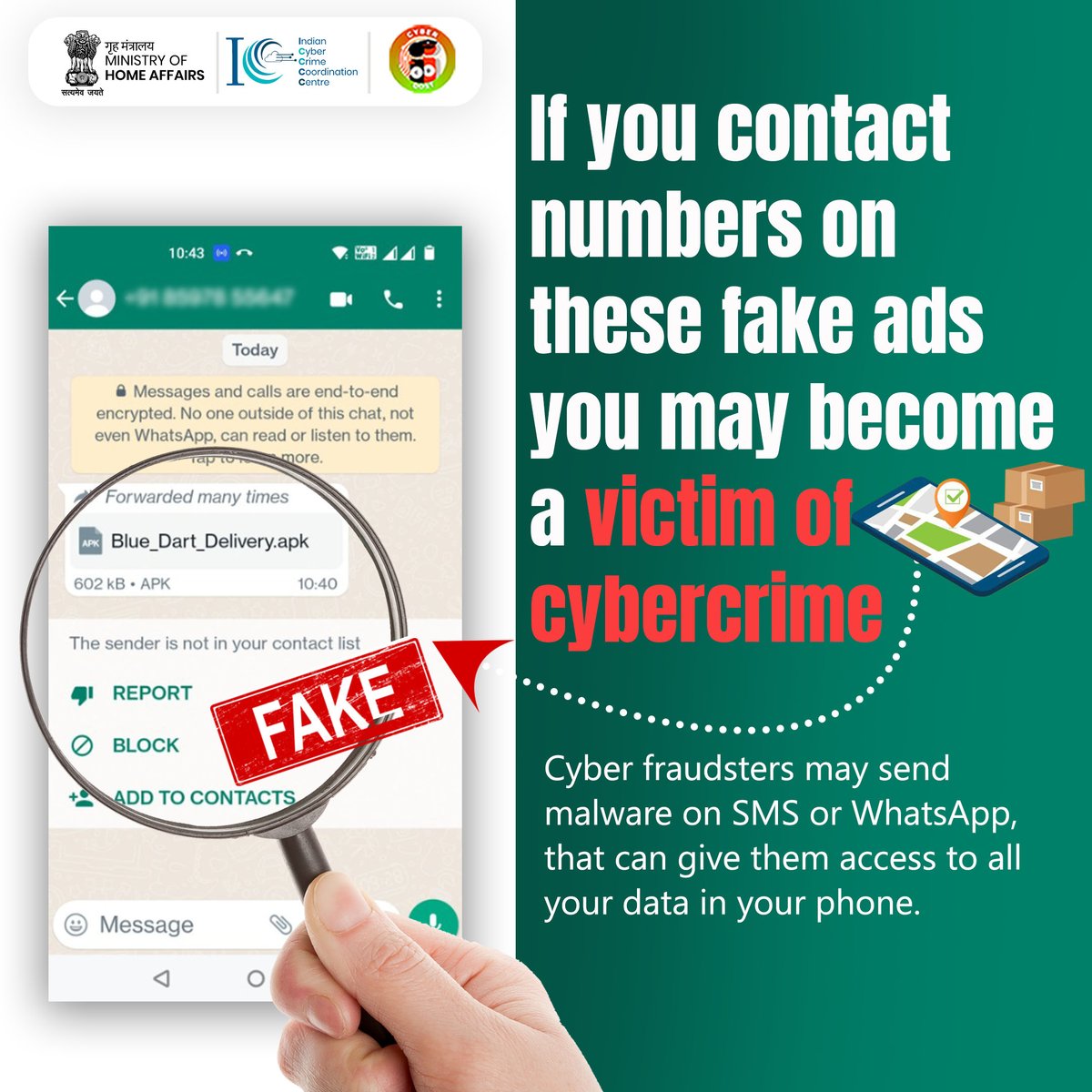 Beware of Fake Online Ads for Courier Tracking! Do not download unverified links or apps sent over SMS or #WhatsApp. 
#Dial1930 to report online financial fraud and report any cybercrime at cybercrime.gov.in
#OnlineSafety #CyberAware #CyberHygiene #BlueDart #CourierTracking