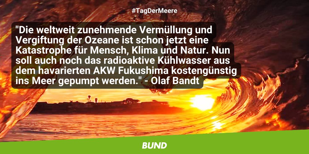 bund_net's tweet photo. "Die Ozeane sind keine Mülldeponien, sondern sind lebenswichtiges Ökosystem - auch für uns", erklärt @Bandt_BUND zum #TagDerMeere. #Fukushima https://t.co/RB7B3OErL1