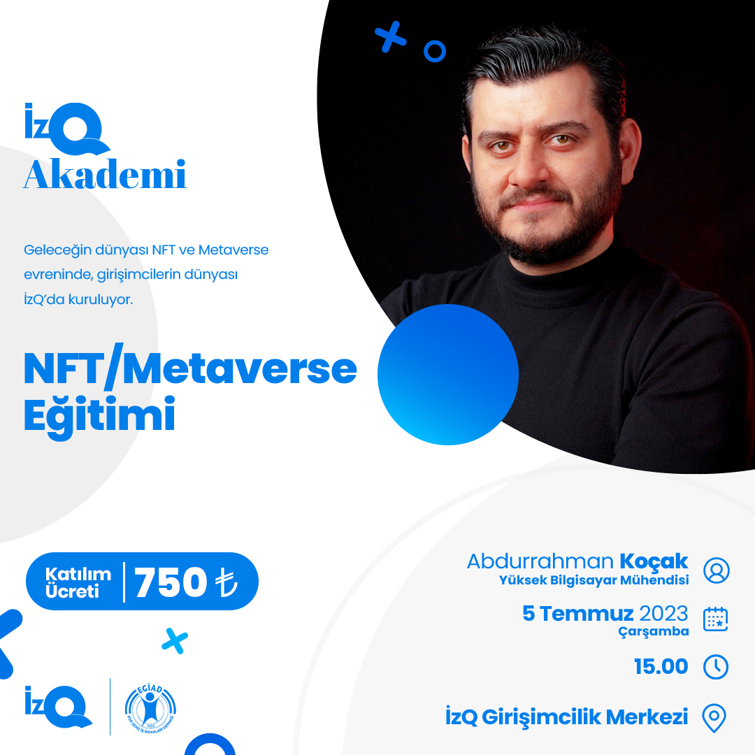 İzQ Akademi uzman isimleri ağırlıyor, ekosistem paydaşları eğitim fırsatlarını yakalamaya devam ediyor! ⚡
EGİAD Sponsorluğunda, NFT ve Metaverse evrenine ait tüm bilgilerin işleneceği etkinliğimize, Yüksek Bilgisayar Mühendisi Abdurrahman Koçak konuk olacak.