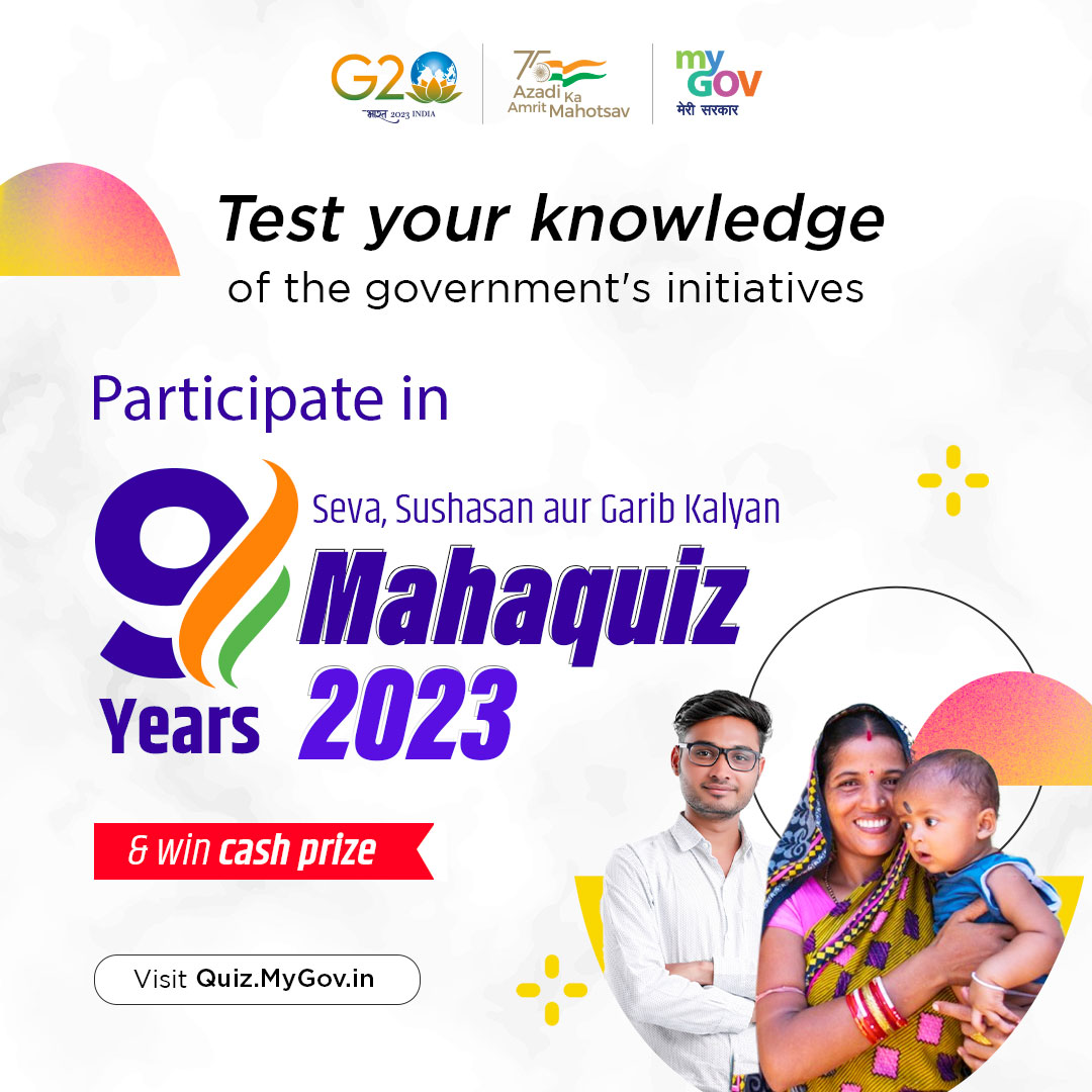 Test your knowledge of the Government's initiatives. Participate in 9 Years: Seva, Sushasan aur Garib Kalyan Mahaquiz 2023 and win Cash Prize. #9yearsofsevasushasangareebkalyan
