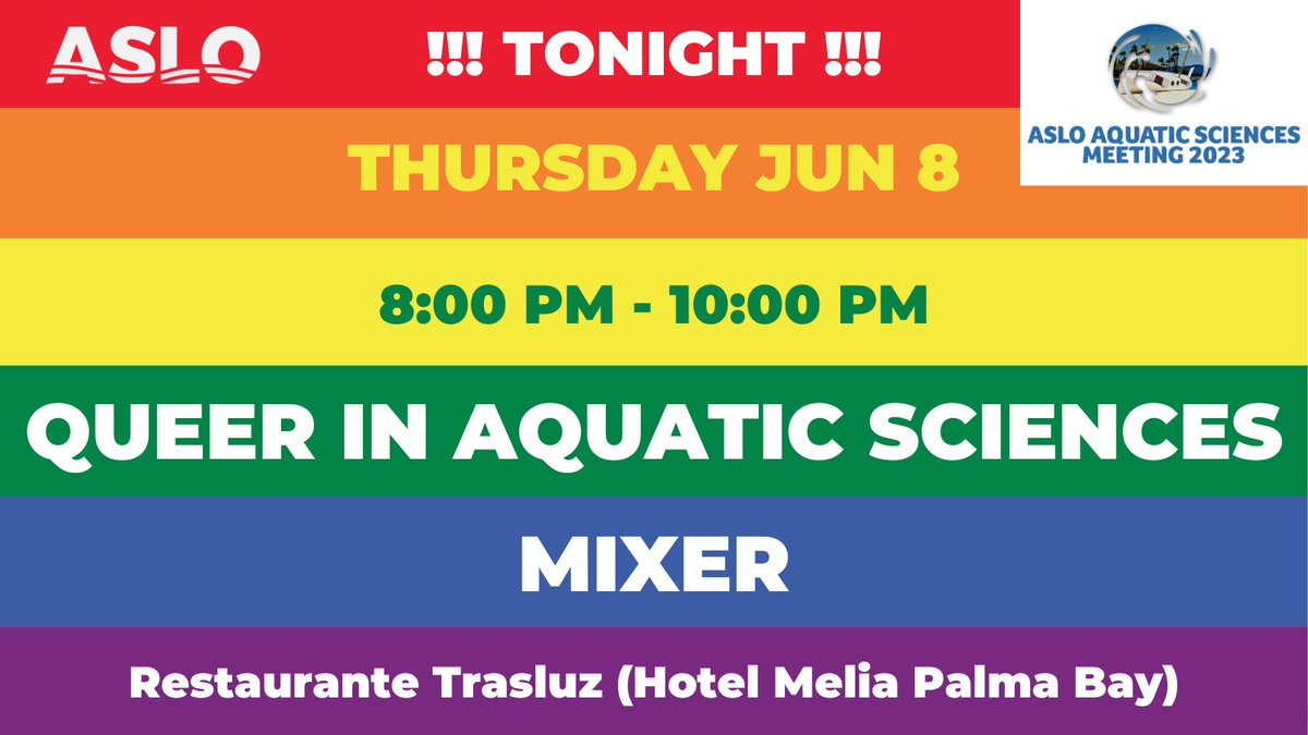 🌈🙌 #ASLO23 Special Event: Members of the LGBTQIA+ community and allies are welcome to join for the Queer in Aquatic Sciences Mixer tonight to meet and network 🎉. 🗓 THU, Jun 08, 8 PM- 10 PM 📍Restaurant Trasluz, located in Hotel Melia Palma Bay 🍹 Cash Bar with light snacks