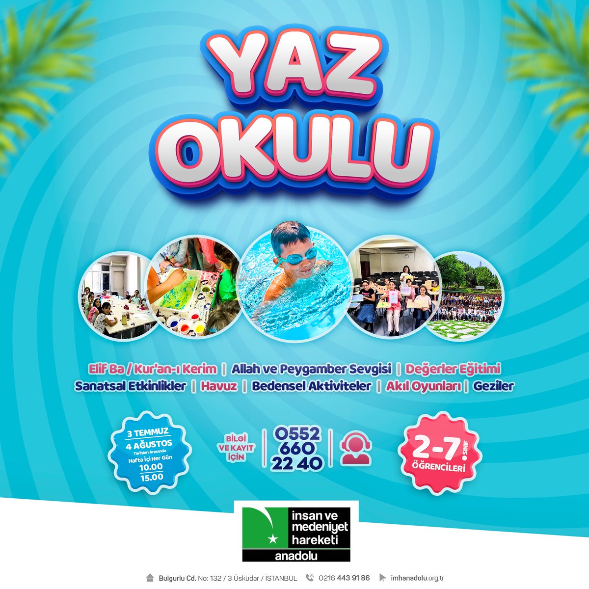 imhuskudar's tweet image. İMH ANADOLU' DA YAZ OKULU BAŞLIYOR!

2. - 7. sınıflar arasında okuyan kız-erkek çocuklarımızın hem severek hem de eğlenerek öğrenecekleri yaz okulumuza bekliyoruz. 

Detaylı bilgi ve iletişim:
05526602240
