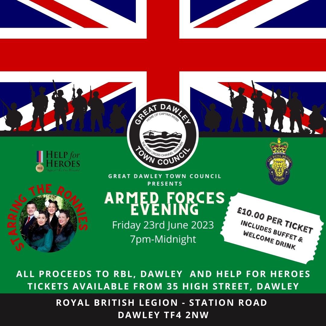 @GreatDawley presents... The Armed Forces Evening! Enjoy an evening of music performed by special guest… The Ronnies! – There will also be a welcome drink, a buffet and a raffle. All proceeds to RBL, Dawley and Help for Heroes.