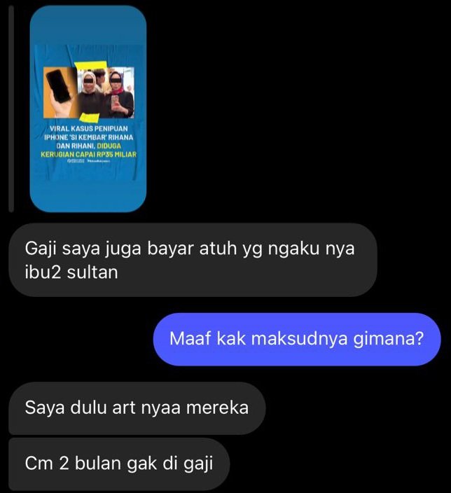 mazzini_gsp's tweet photo. Update. Emang biadab tukang tipu.
Rihana Rinahi buka loker sebagai admin distributor handphone, ada orang ngelamar lokernya, pas di-hire malah tugasnya jadi ART, menunggak pula 2 bulan gajinya gak dibayar. Alasan Rihana Rihani rekening pada Oktober 2022 dibekukan atas dugaan TPPU (entah kasus yg mana) cc: @PPATK. Dari pengakuan karyawnya ini Rihana Rihani memang jarang di rumah, lebih sering ke luar negeri dan ke luar kota. @DivHumas_Polri @ListyoSigitP