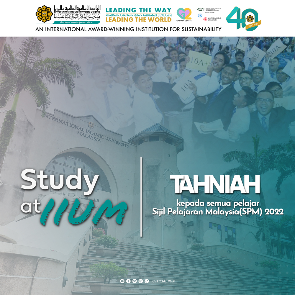 OfficialIIUM's tweet photo. IIUM mengucapkan tahniah kepada para pelajar lepasan SPM 2022! ๐
Ingatlah bahawa perjalanan hidup anda bermula dari sekarang. Buat pilihan yang tepat dan Selamat Maju Jaya!
#SPM2022 #StudyAtIIUM
#IIUM2023 #IIUM40
#LeadingTheWay #LeadingTheWorld #2Lead4Peace https://t.co/KGaHA1Kcuw