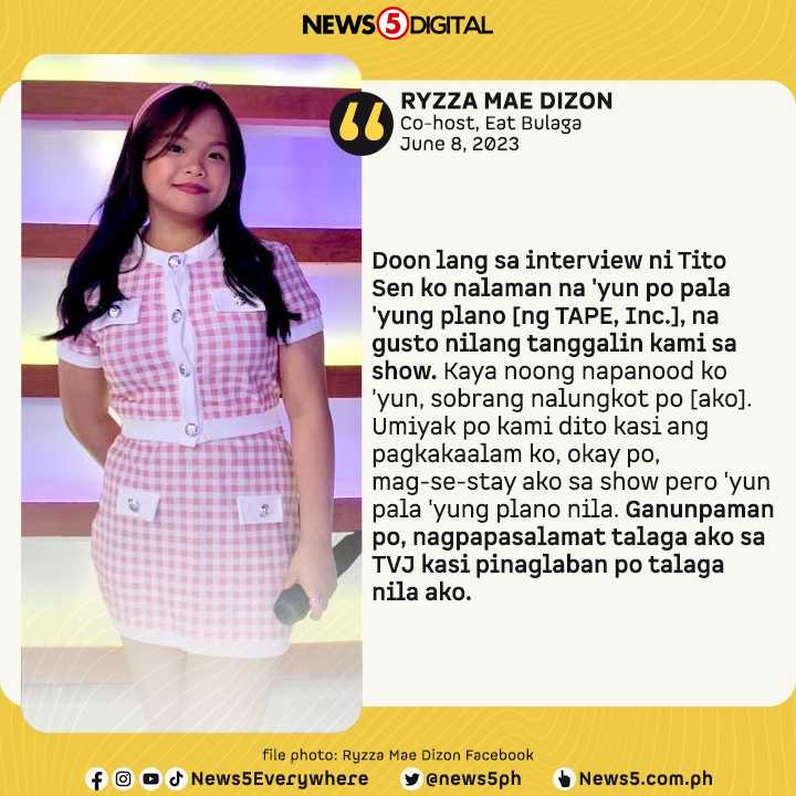 News5PH's tweet photo. "SOBRANG THANKFUL KO PO SA TVJ"

Nagpapasalamat si #EatBulaga co-host Ryzza Mae Dizon kina Tito, Vic, at Joey #TVJ matapos aniya siyang ipaglaban ng tatlong host sa TAPE Inc. https://t.co/FbTjzmARwz