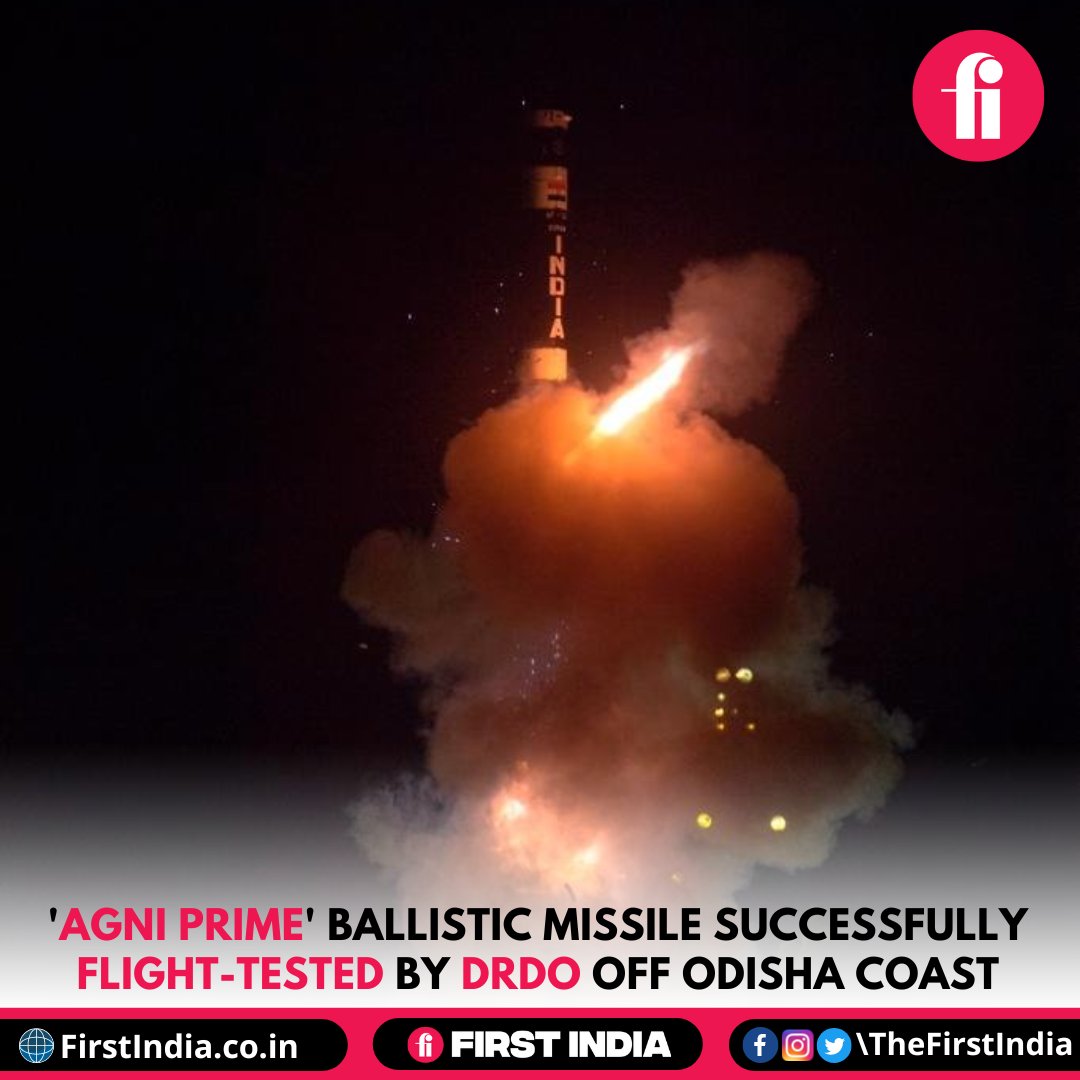 thefirstindia's tweet image. '#AgniPrime' ballistic missile successfully flight-tested by DRDO off Odisha coast

READ:firstindia.co.in/news/india/agn…

@DRDO_India