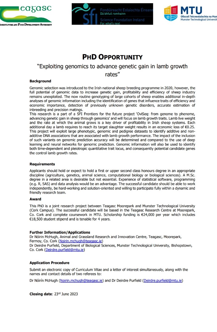 PhD Position at Teagasc

Exploiting genomics to advance genetic gain in lamb growth rates

 #research #phd #genomics #growth #science #work #software #agriculture #dataanalysis #programming #animalscience #genetics #computationalbiology #sheep #veterinary