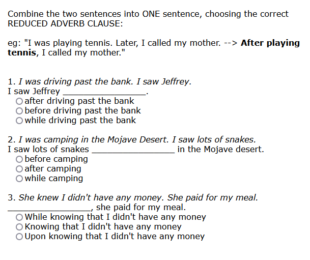 INFO: Reduced Adverb Clauses 2. Combine two sentences into one sentence, choosing the correct reduced adverb clause. 10 multiple-choice & self-checking questions. i4c.xyz/yc2a33sl #edchat #7thchat #8thchat #9thchat #langarts #ela #engchat #reading