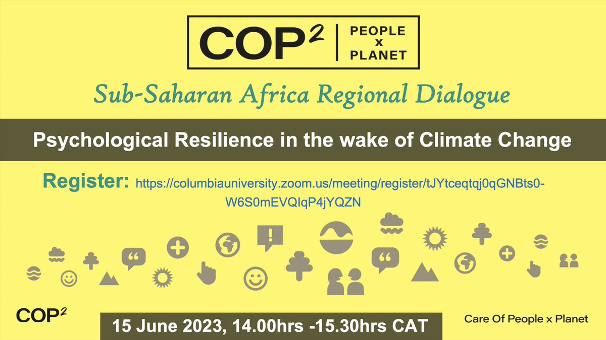 Register for the cop2 Sub-Saharan Africa dialogue set for 15 June @ 14.00hrs (CAT) to discuss Psychological resilience in the wake of #ClimateChange. Let us strengthen our ability to endure, innovate & adapt to the climate crisis Registration Link: columbiauniversity.zoom.us/meeting/regist…