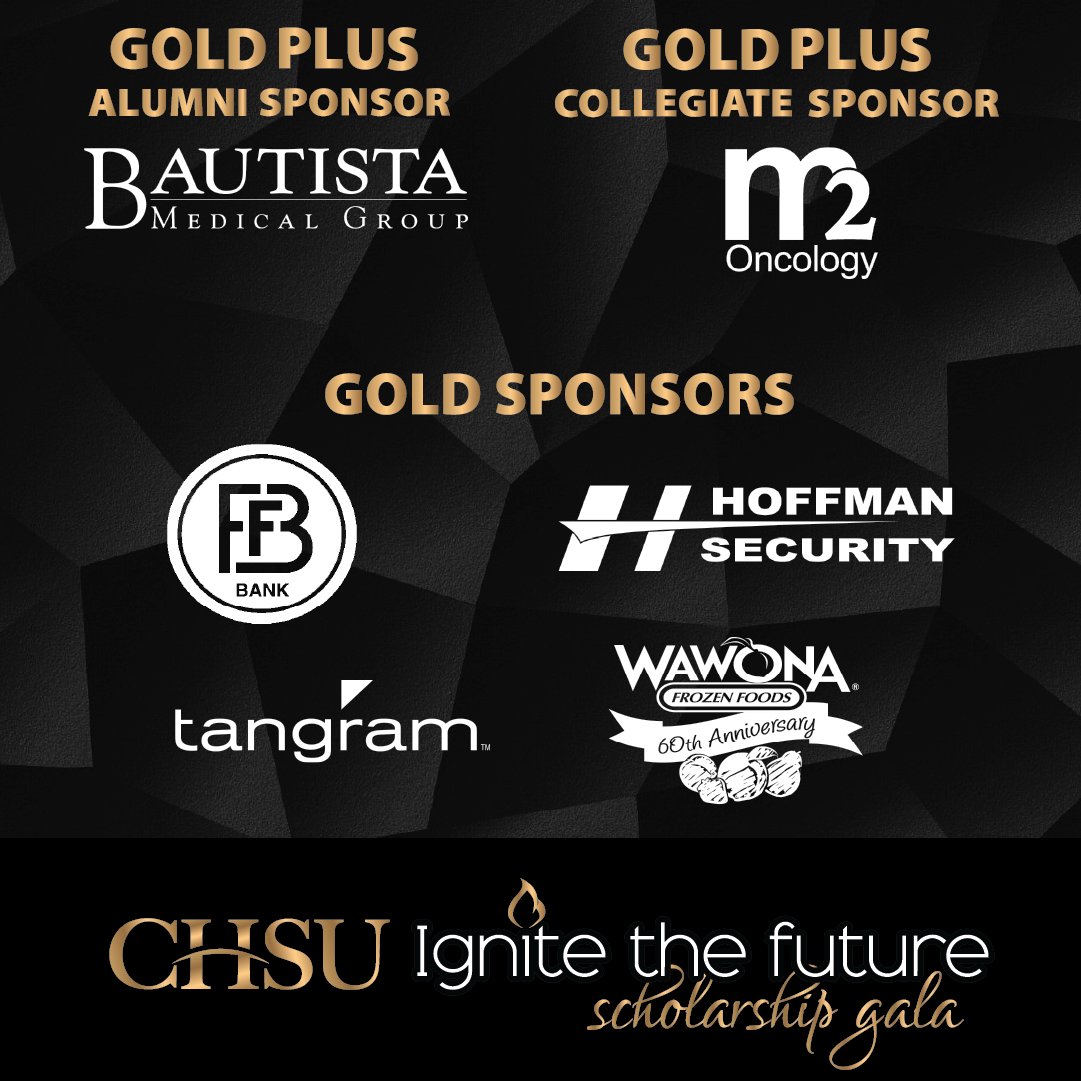 Thank you to our Gold Sponsors for supporting our 6th Annual CHSU Scholarship Gala! Thank you Bautista Medical Group, M2 Oncology, <a href="/ffbbank/">FFB.Bank</a>, Hoffman Security, Tangram, &amp; <a href="/WawonaFF/">Wawona Frozen Foods</a> for your financial support of student scholarships! #CHSUproud #CHSUgala #ignitethefuture