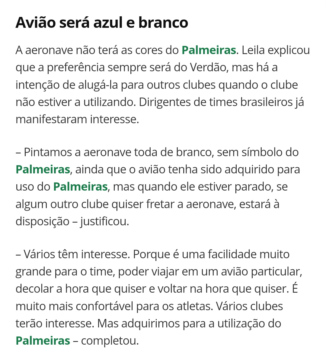 Leila Pereira pretende alugar o avião para outros clubes e a aeronave não será personalizado com o logotipos ou referências do Palmeiras.
