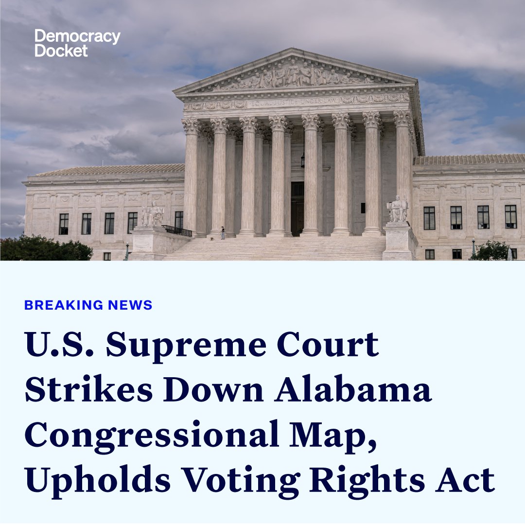 DemocracyDocket's tweet image. BREAKING: U.S. Supreme Court issues 5-4 decision affirming that Alabama's congressional map diluted the voting strength of Black voters. The Court upholds Section 2 of the Voting Rights Act. This is a massive victory for voting rights. bit.ly/allendecision