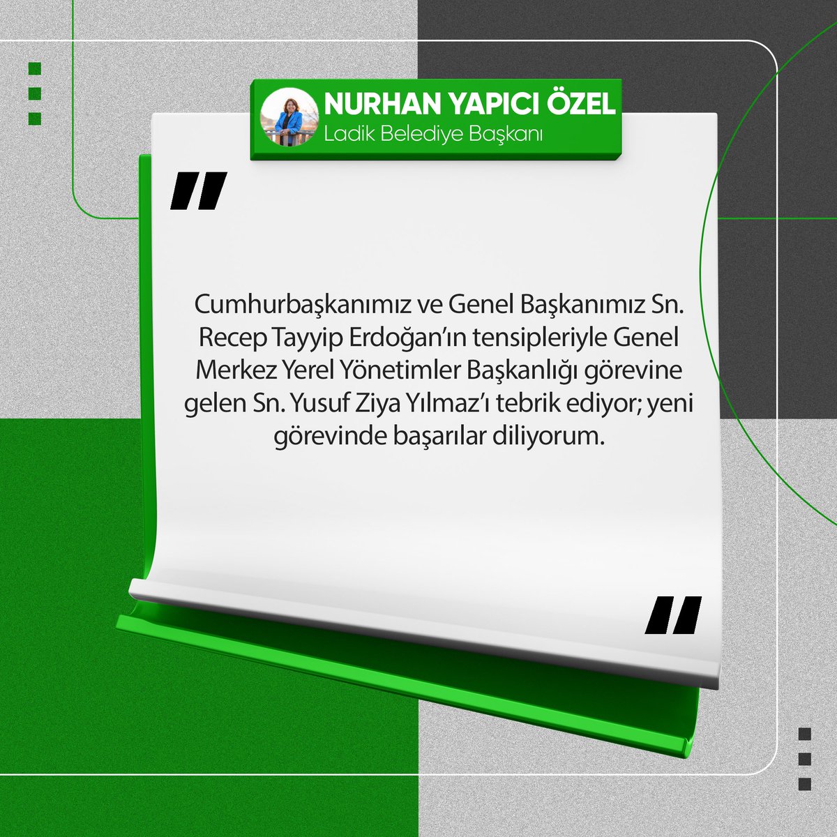 Cumhurbaşkanımız ve Genel Başkanımız Sn. Recep Tayyip Erdoğan’ın tensipleriyle Genel Merkez Yerel Yönetimler Başkanlığı görevine gelen Sn. Yusuf Ziya Yılmaz’ı tebrik ediyor; yeni görevinde başarılar diliyorum.
