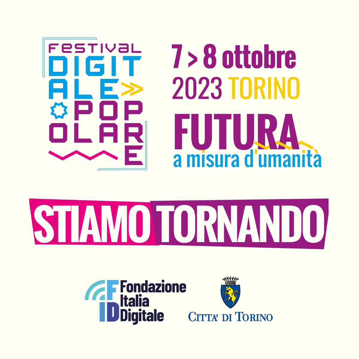 fdicos10's tweet photo. 🔜 Torna il Festival del digitale popolare. Vi aspettiamo a Torino il 7 e 8 ottobre. Il titolo di quest’anno è “Futura a misura di umanità” e il filo conduttore sarà la persona al centro della rivoluzione digitale⏳
@Fondazione_FID @twitorino https://t.co/RX35WSG0e8