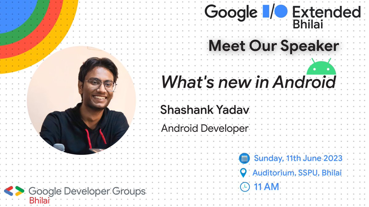 gdgbhilai's tweet image. 📢Speaker Announcement: Google I/O Extended 2023 🌟

Hello Geeks!👋 
Meet our next keynote speaker for Google I/O Extended 2023✨

Give it up for Shashank Yadav, Android development Lead at @gdscbitd🙌

#GoogleIO2023 #Googlefordevs #Google #Android