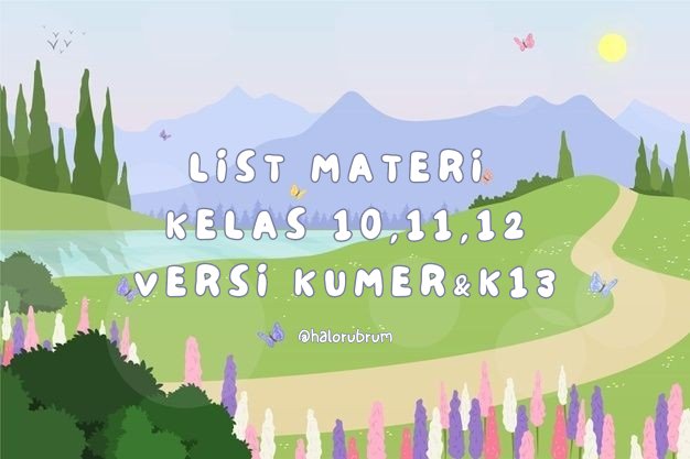 List Materi Kelas 10, 11, dan 12

                    — A THREAD —

By: <a href="/halorubrum/">Tia</a> #studytwt