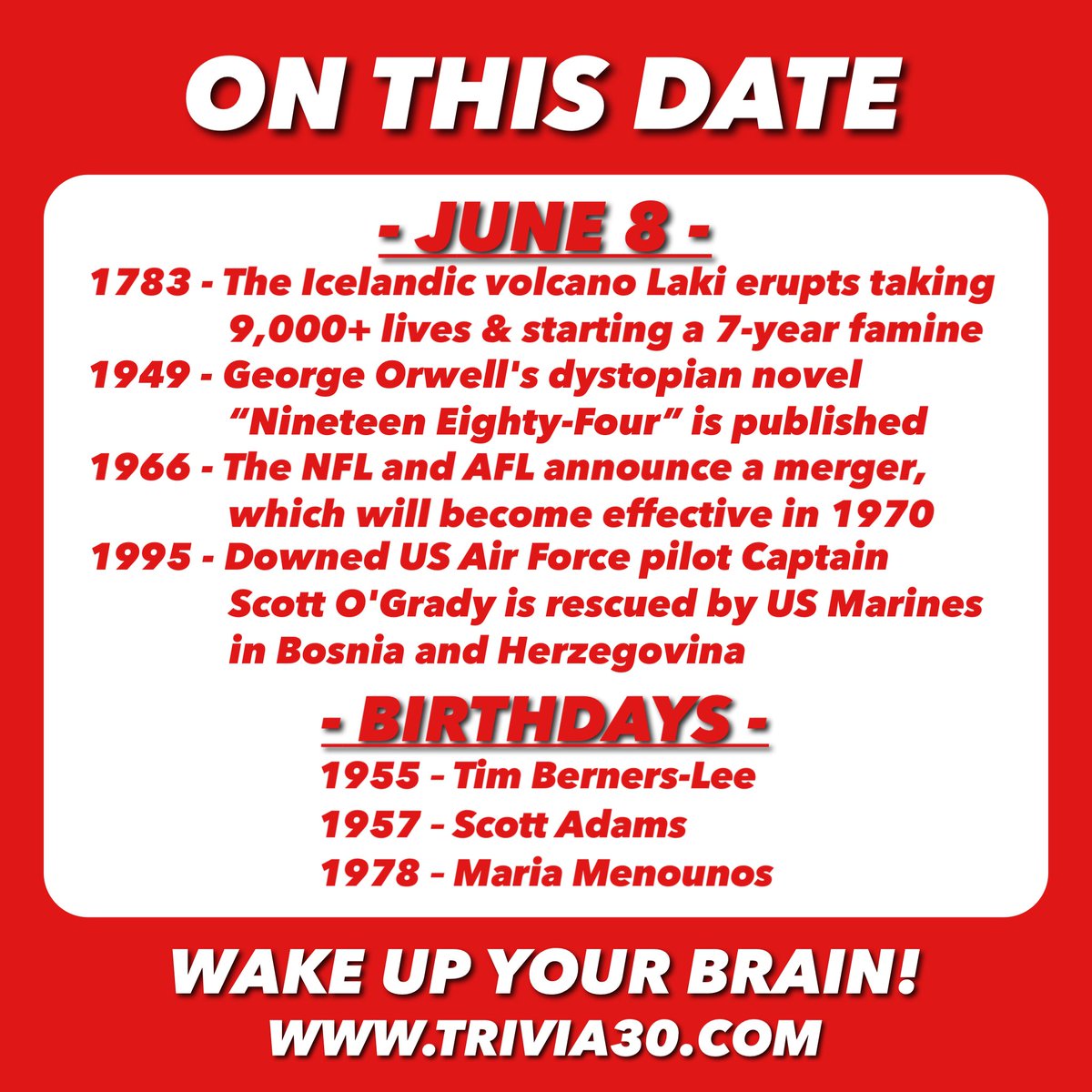 Here's your OTD trivia for 6/8... Join us for trivia tonight at Overtime Bar & Grill, and have a great Thursday! #trivia30 #wakeupyourbrain #Iceland #Laki #georgeOrwell #1984 #NFL #AFL #USAF #USMC #Bosnia #TimBernersLee #worldwideweb #www #ScottAdams #Dilbert #MariaMenounos