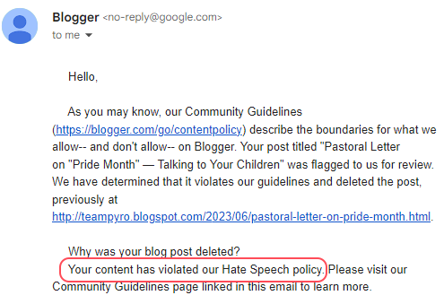 Except now Blogger has deleted my 𝗣𝘆𝗿𝗼𝗺𝗮𝗻𝗶𝗮𝗰𝘀 post '𝘗𝘢𝘴𝘵𝘰𝘳𝘢𝘭 𝘓𝘦𝘵𝘵𝘦𝘳 𝘰𝘯 '𝘗𝘳𝘪𝘥𝘦 𝘔𝘰𝘯𝘵𝘩' — 𝘛𝘢𝘭𝘬𝘪𝘯𝘨 𝘵𝘰 𝘠𝘰𝘶𝘳 𝘊𝘩𝘪𝘭𝘥𝘳𝘦𝘯,' because they deem it '𝗵𝗮𝘁𝗲 𝘀𝗽𝗲𝗲𝗰𝗵.'