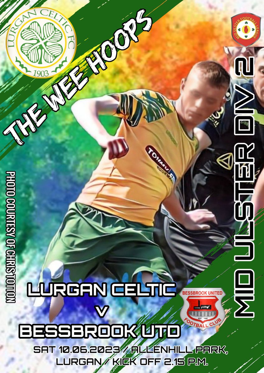 theweehoops's tweet photo. 🍀🍀🍀MUFL Div 2🍀🍀🍀

Lurgan Celtic v Bessbrook Utd

Sat 10th June 2023

Allenhill Park, Lurgan

Kick off 2.15 pm

#lurgancelticfc #theweehoops #celtic #mufl #Weehoops

@LurganCeltic https://t.co/S42oh3cQqT