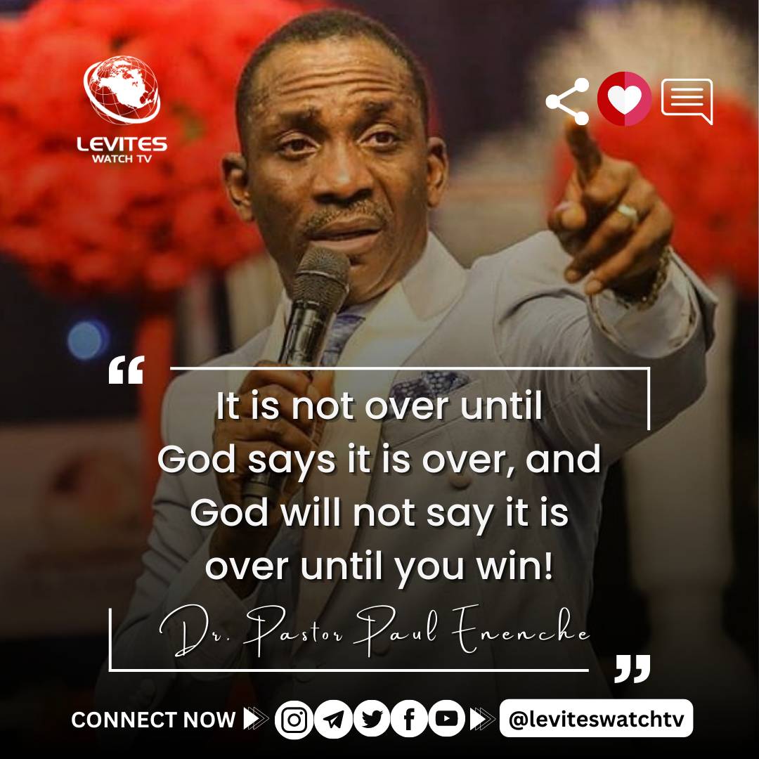 “It is not over until God says it is over, and God will not say it is over until you win!” - Dr. Paul Enenche

#drpaulenenche #leviteswatchtv