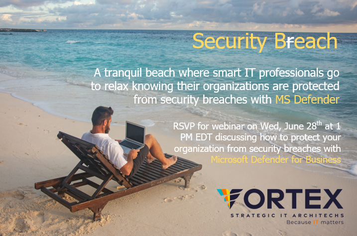 vortexmsp's tweet photo. Join Vortex for an educational webinar discussing how to protect your organization from security breaches with Microsoft Defender for Business on Wed, June 28 at 1 PM EDT. https://t.co/bpCzeMfooO #Vortemsp, #MSDefender, #MicrosoftDefender https://t.co/pdHPbzqjMD