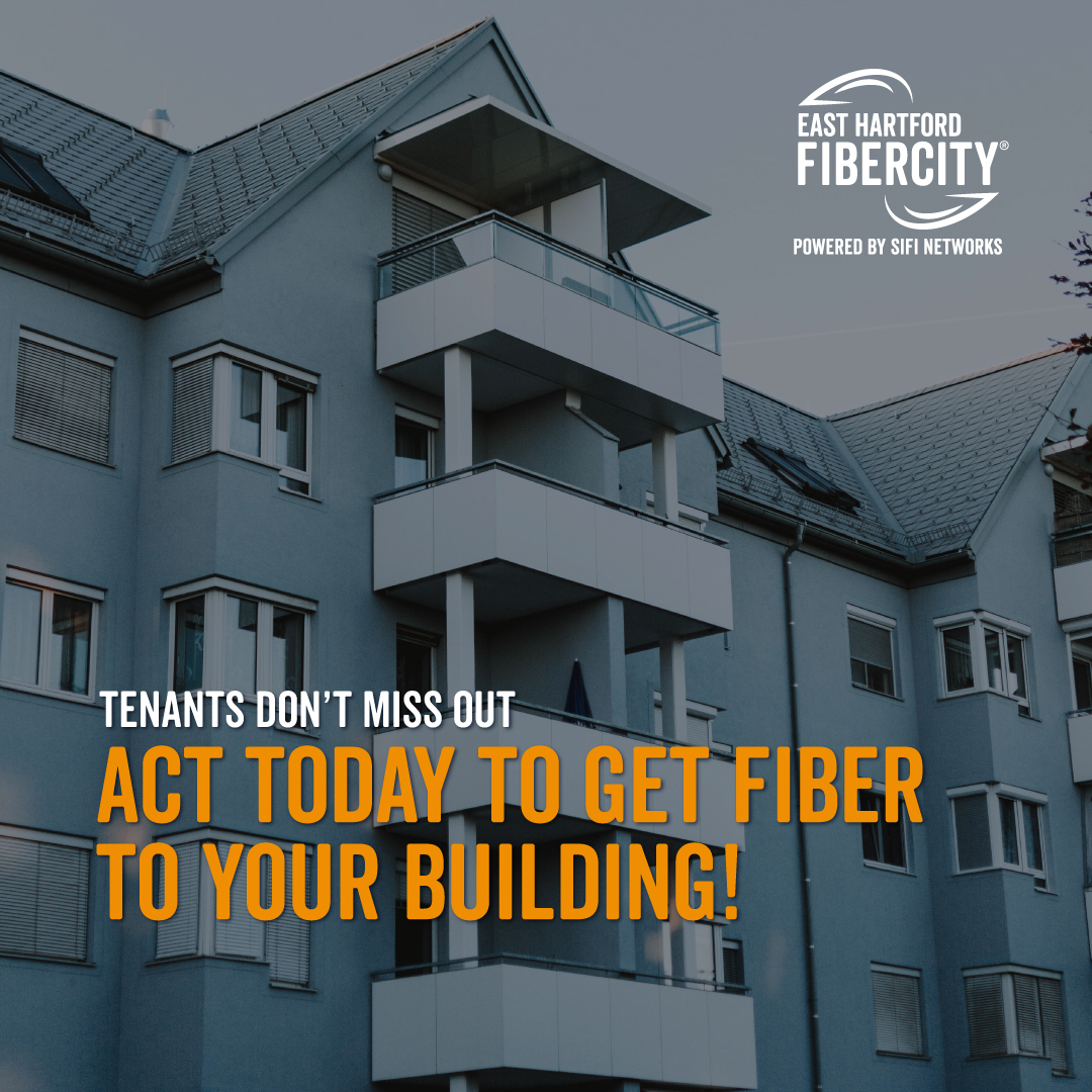 Contact your landlord/property manager today to let them know you want to connect to East Hartford FiberCity®, joining other residents in ensuring their households’ connectivity needs will be met now and in the future.

#East HartfordFiberCity #East Hartford #FastInternet