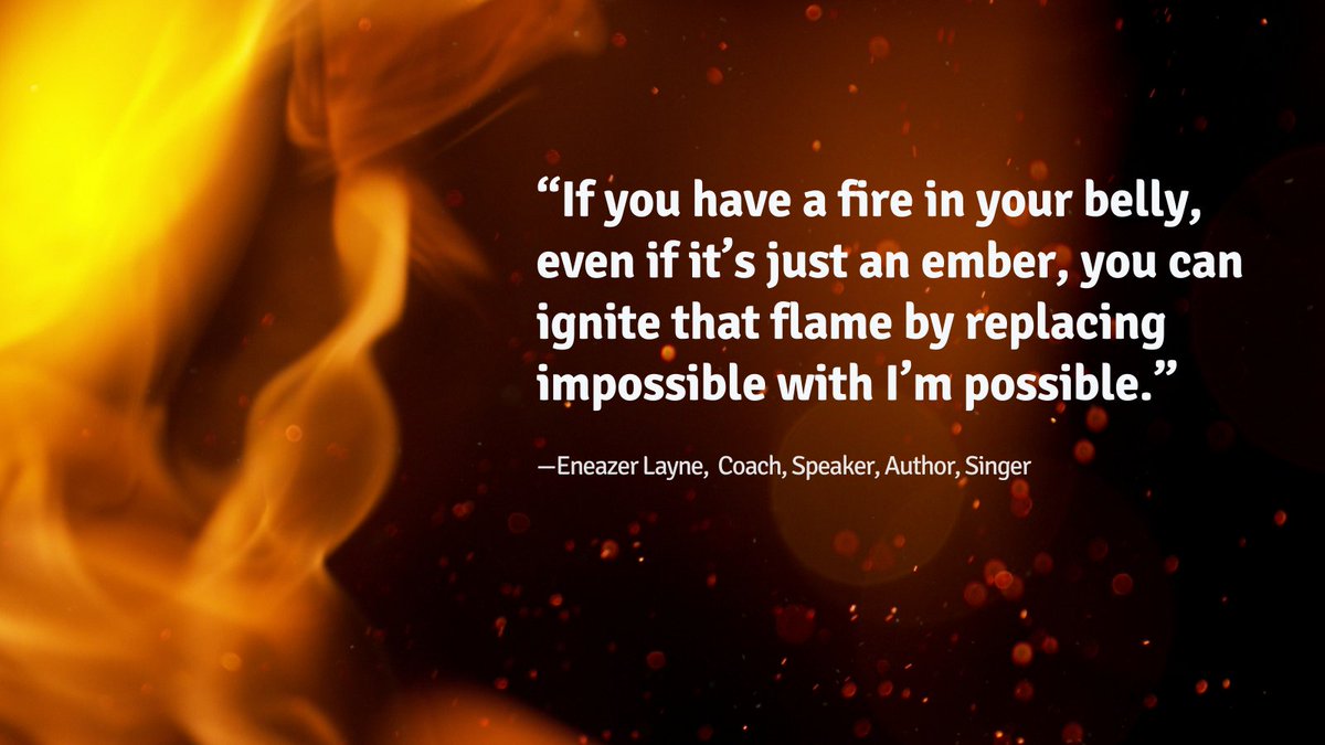 DebGaut's tweet image. "If you have a fire in your belly, even if it's just an ember, you can ignite that flame by replacing impossible with I'm possible."
I'm captivated by this quotation from coach Eneazer Layne. If it resonates with you, too, check out our TSBF interview at ow.ly/IaXL50OISPc