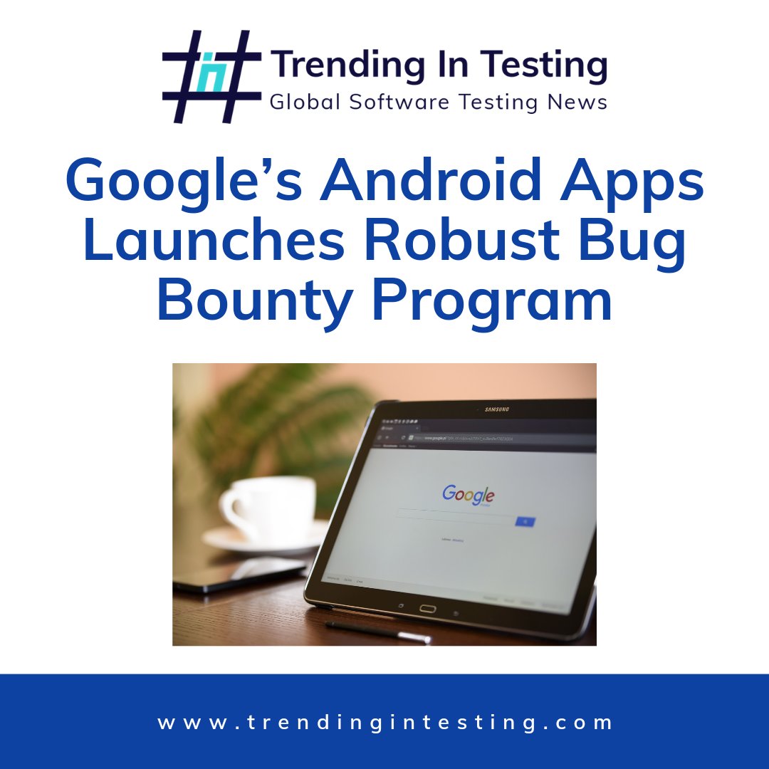 @Google’s Android Apps Launches Robust Bug Bounty Program

#softwaretesting #software #testing #automation #automationtesting #testautomation #google #bugbounty