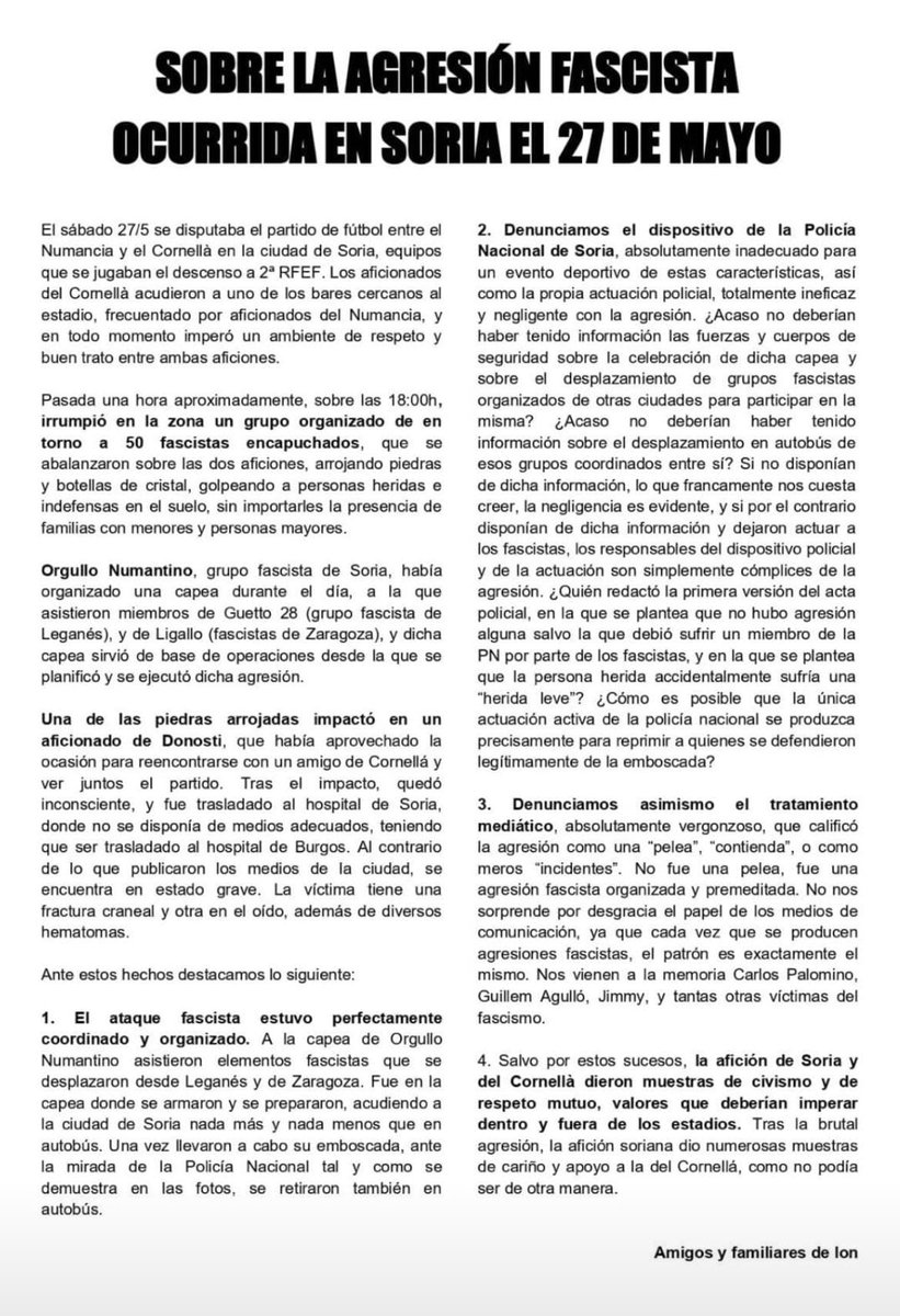 Hay una persona herida de gravedad por la agresión de un grupo de ultras neonazis en Soria durante un partido de futbol hace dos semanas. 

Un suceso silenciado por la mayoría de medios que los familiares y amigos de la víctima quieren visibilizar ante la gravedad de los hechos.