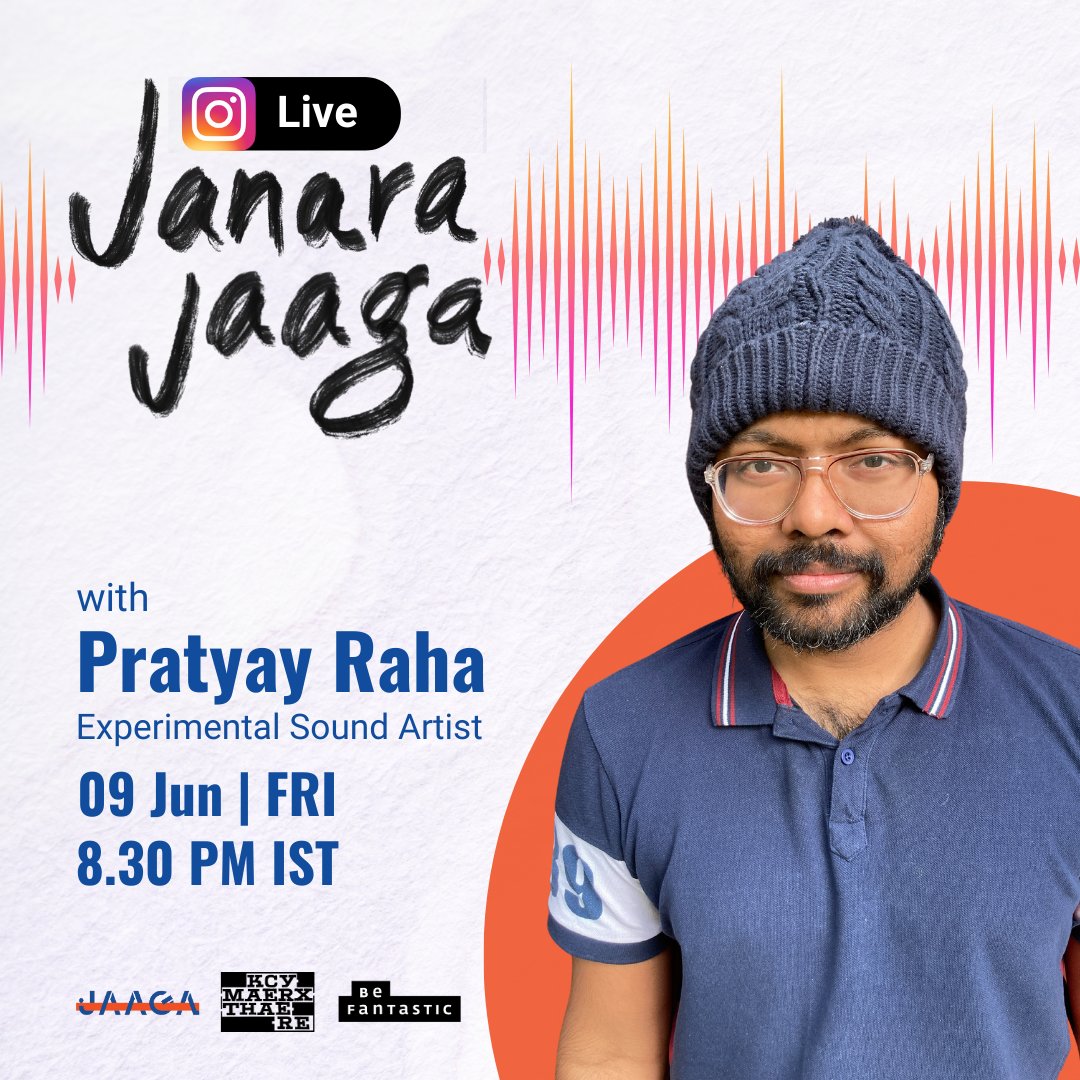 We are happy to announce our Janara Jaaga Instagram live sessions.
 Join us with Pratyay Raha this Friday, 9th June at 8.30pm. 
We will be introducing our first format for the open call; SOUND ART.
Find us on Instagram <a href="/befantastic/">Dave Carrier</a>.in