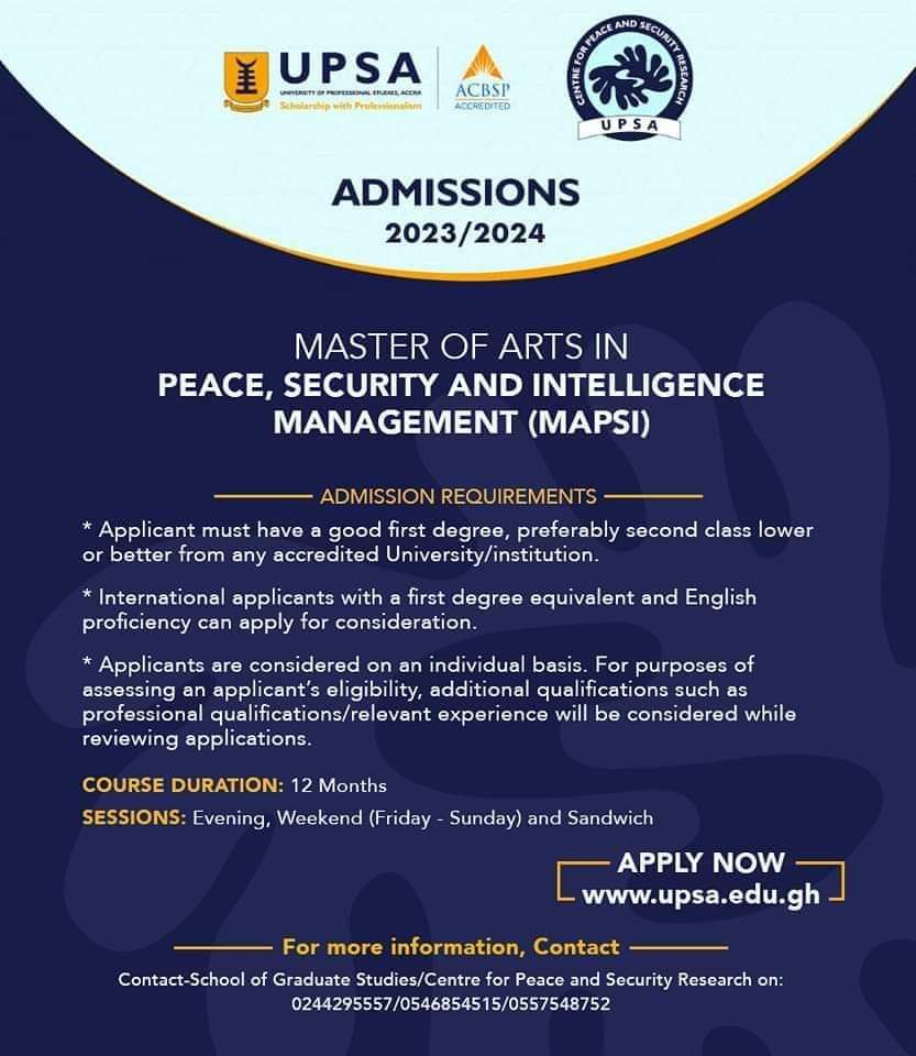 Enrol in the UPSA one-year Master of Arts in Peace, Security and Intelligence Management to experience our multidisciplinary learning environment, cutting-edge research, and distinguished faculty.

Our September 2023 admissions are still ongoing.

Call our hotlines for more info.