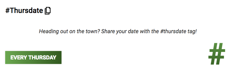 Heading out on the town? Share your date with the #Thursdate tag!
Visit HashtagPicker.com #smm