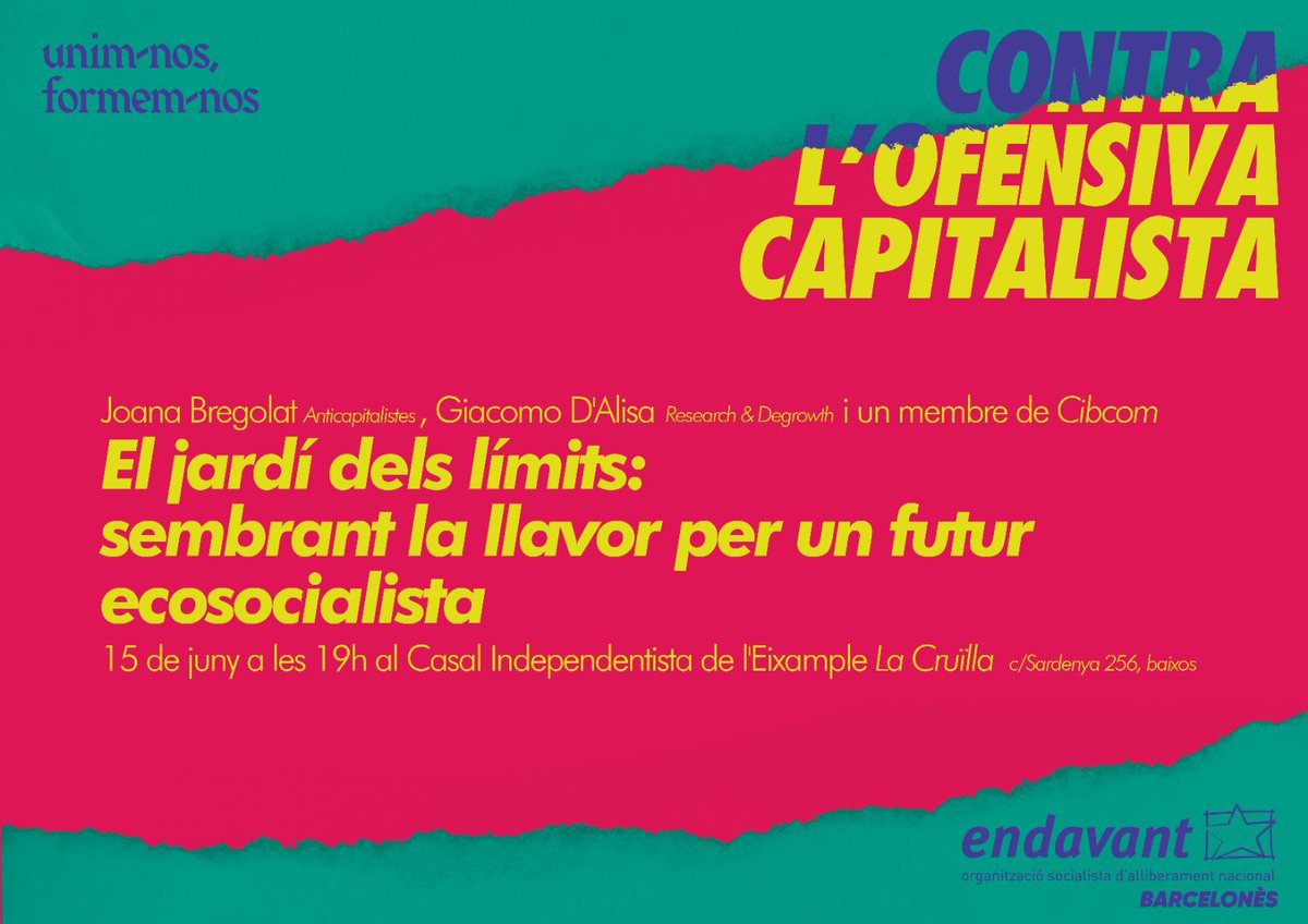 Endavant_Bcn's tweet photo. 💥Contra l'ofensiva capitalista... #UnimNos!

'El jardí dels límits: sembrant la llavor per un futur ecosocialista'

Nova xerrada del cicle. Aquest cop a @lacruilla amb Joana Bregolat, Giacomo d'Alisa i un membre de Cibcom.

🗓️15 de juny
⏰19 h.
📍La Cruïlla. C/ Sardenya 256 https://t.co/1jKf7RDzxI