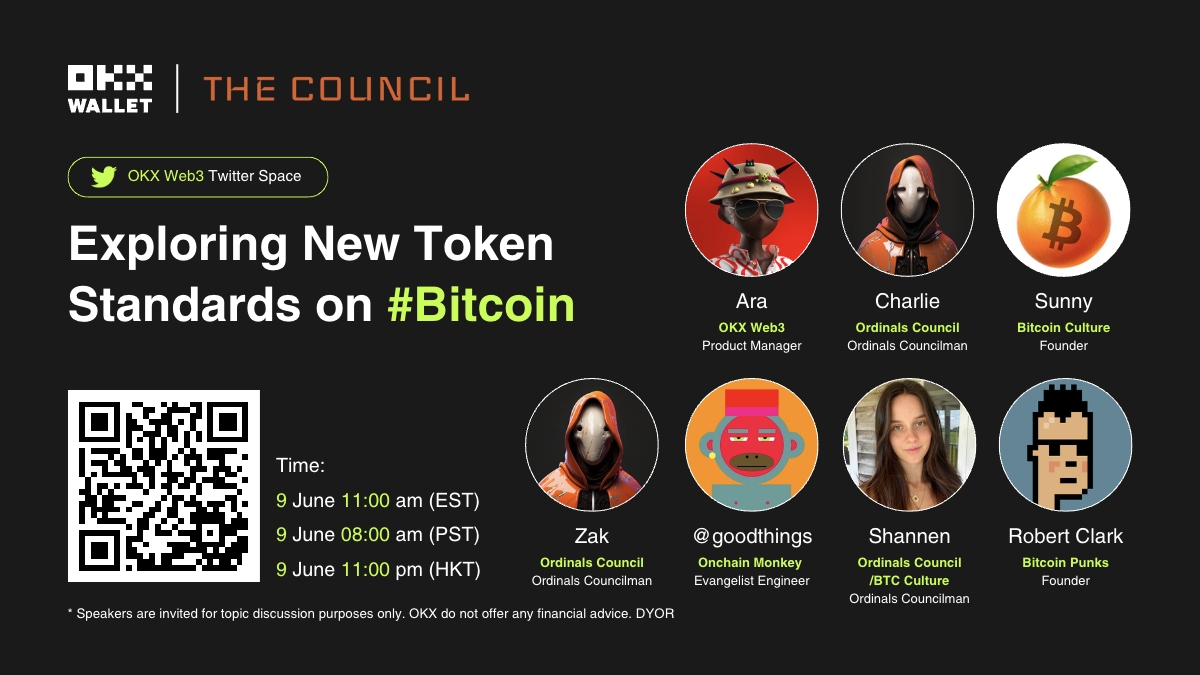🎉We are going to explore the new token standards on #Bitcoin with  @ordinalscouncil @BTC_Culture @Goodthings @ShannenPill @robertjfclarke Join  👉🏻https://t.co/G574JGnnm8 *Speakers are invited for topic discussion  purposes only. OKX does not offer ...
