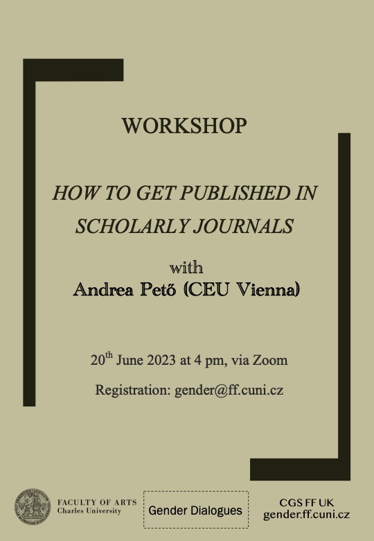 How to get published in scholarly journals⁉️ Don't miss our #GenderDialogues workshop with @petoandrea on 20.06.2023 🤓 in cooperation with the Center for #GenderStudies @UniKarlova 👉 register at gender@ff.cuni.cz