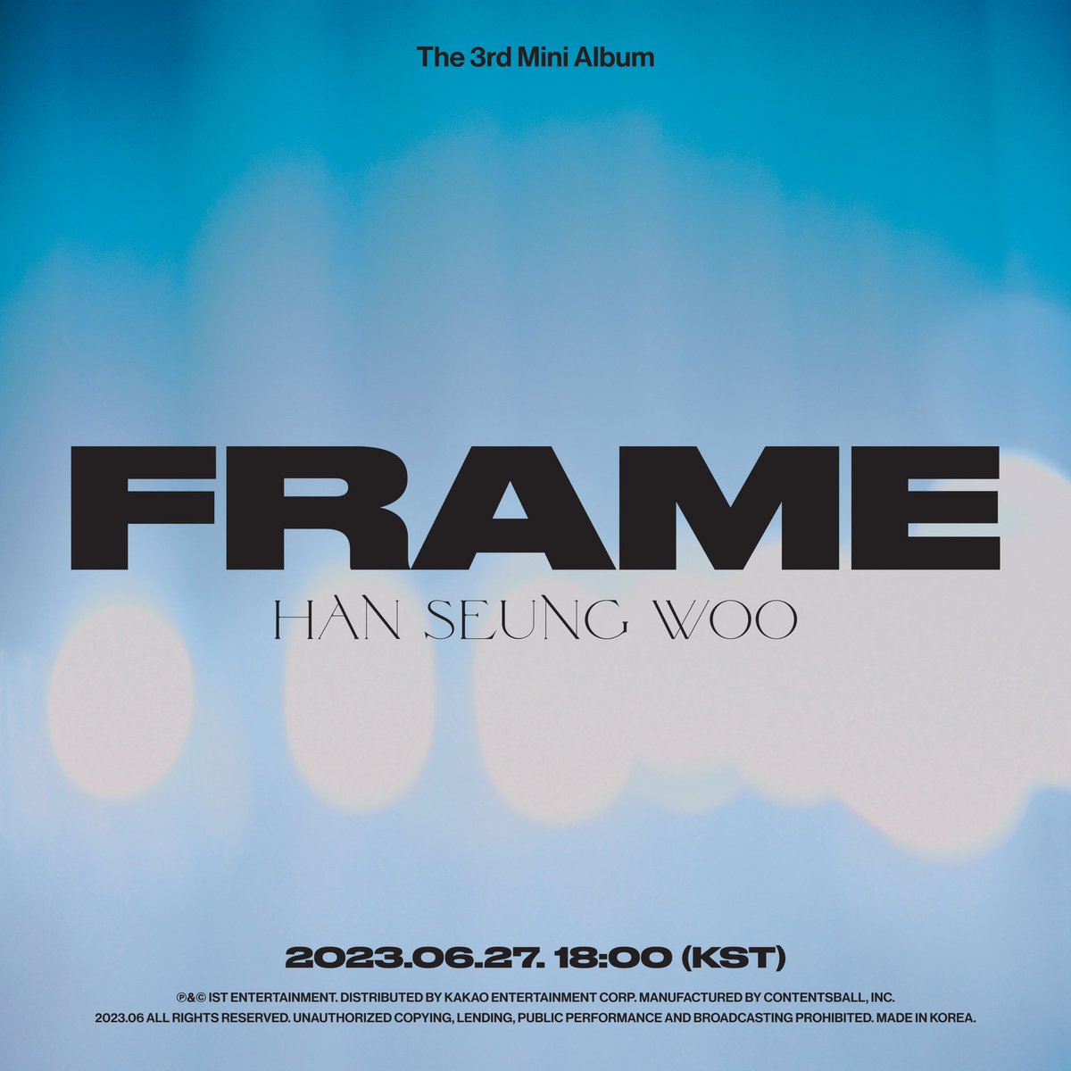 [💿]
HAN SEUNG WOO 
The 3rd Mini Album
[Frame] LOGO

2023.06.27 18:00 (KST)

#한승우 #HANSEUNGWOO 
#Frame